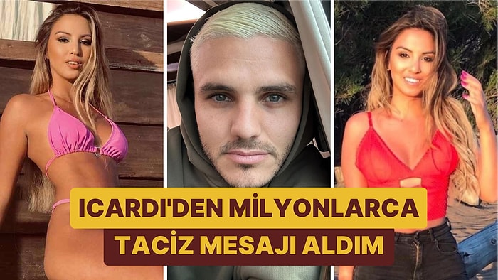 Fenomen Candela Lecce, Mauro Icardi'yi Suçladı: "Sürekli Beni Taciz Ediyor, Psikolojik Olarak Hasta"