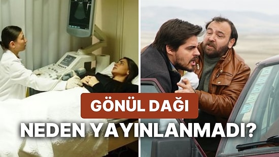 Gönül Dağı Yeni Bölümü Yok mu? Gönül Dağı Neden Yok, Yeni Bölüm Ne Zaman Yayınlanacak?