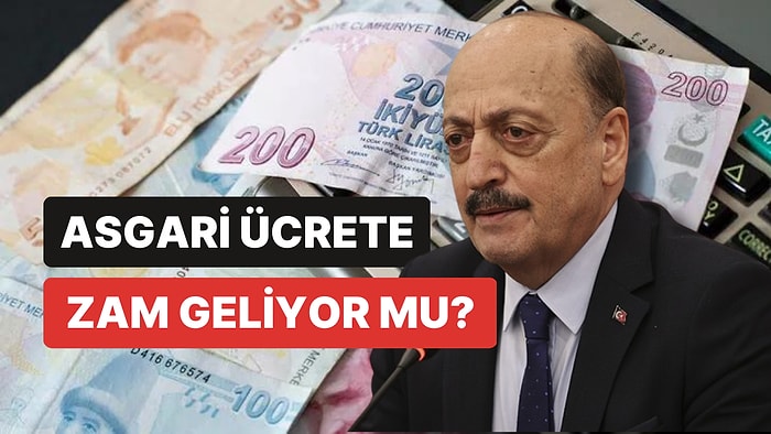 2023 Asgari Ücrete Zam Geldi mi? Asgari Ücrete Ara Zam Yapılacak mı? Bakan Bilgin Açıkladı!