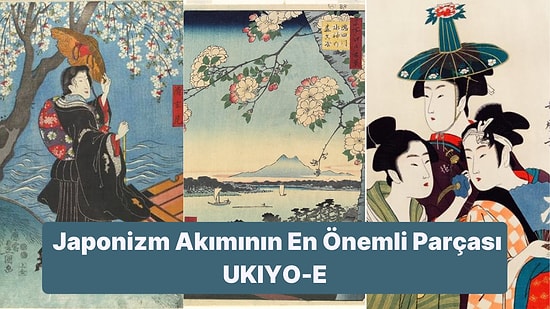 Japon Sanatı Denilince Akla Gelen Japonizm Akımının En Önemli Parçası Ukiyo-e Nedir?