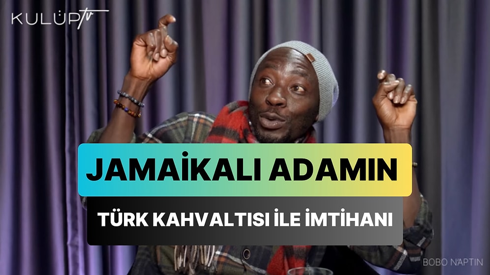 Türk Kız Arkadaşının Israrlı Kahvaltı Davetine Anlam Veremeyen Ancak Sonrasında Dibi Düşen Jamaikalı Adam