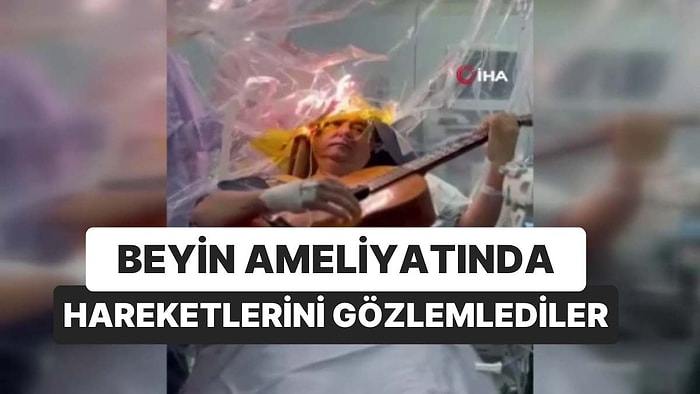 4 Saatlik Beyin Ameliyatı Boyunca Gitar Çaldı