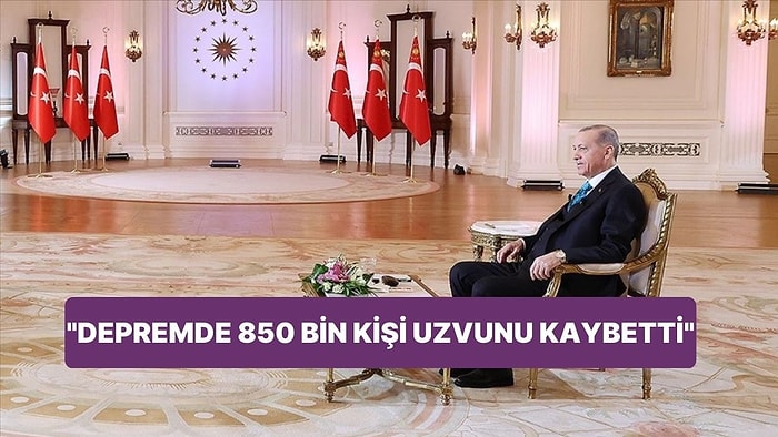 Erdoğan'ın "Depremde 850 Bin Kişi Uzvunu Kaybetti" Açıklaması Akıllarda Soru İşareti Yarattı