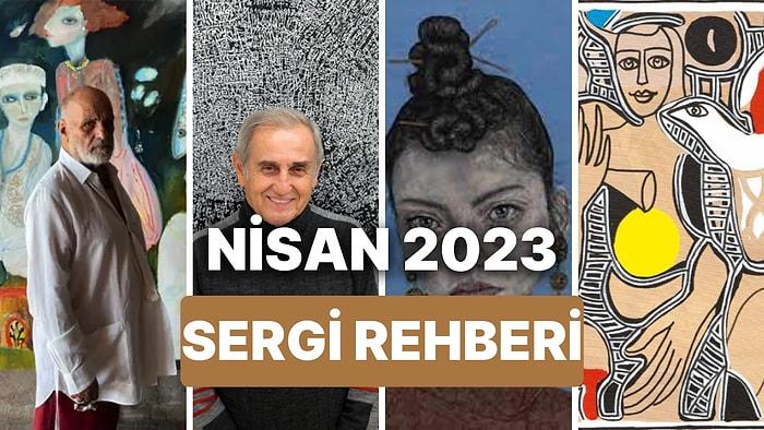 Nisan 2023 İstanbul Sergi Rehberi: Bu Ay Hangi Sergiler Var?