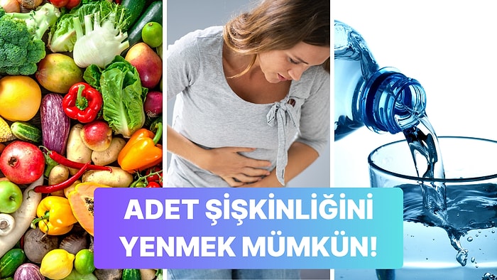 Regl Döneminde Oluşan Şişkinlikle Baş Etmenize Yardımcı Olacak Birbirinden Etkili Tüyolar