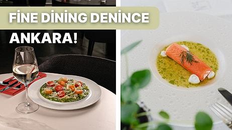 Kaliteli Hizmeti, Nezih Atmosferi ile Ankara'nın En Şık Fine Dining Restoranları