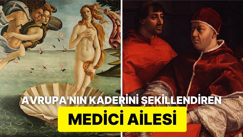 Güç, Zenginlik ve Sanatın Kesiştiği Nokta: Medici Ailesinin Şaşırtıcı Hikayesi