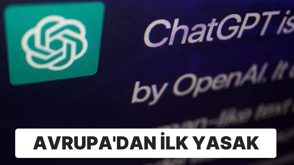 ChatGPT’ye Avrupa’da İlk Yasak: İtalya’da Kullanımı Engelledi