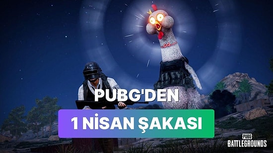 PUBG'den 1 Nisan Şakası Gibi İçerik: Canavar Tavukla Hala Oynayabilirsiniz