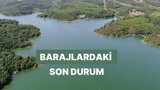 2 Nisan Pazar İstanbul, Ankara ve İzmir Baraj Doluluk Oranlarında Son Durum: Barajların Yüzde Kaçı Dolu?