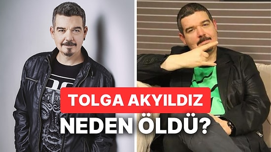 Tolga Akyıldız Neden Öldü? Tolga Akyıldız Kimdir, Ne İş Yapıyor?