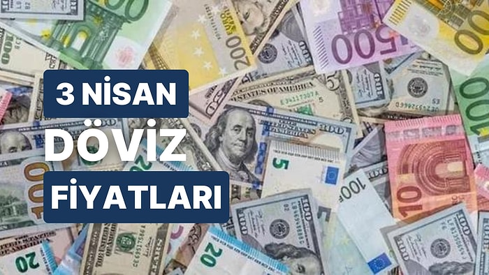 3 Nisan 2023 Güncel Döviz Kuru USD Fiyatı: Bugün Dolar Fiyatı Ne Kadar? 1 Dolar Ne Kadar, Kaç TL?