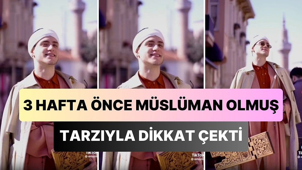 Daha Önce Patrikhanede Çalışan ve Yeni Müslüman Olduğunu Söyleyen Adam Tarzıyla Sosyal Medyada Gündem Oldu