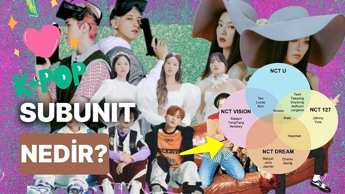 K-POP'a Giriş 101: Subunit Ne Demek? K-POP Gruplarında Subunit Nedir?