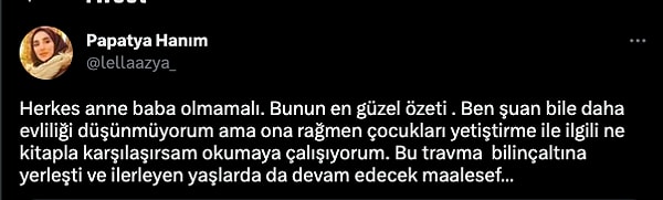 Almila'nın yaşadığı durumu yaşayan diğer pek çok çocuğu da göz önünde bulundurarak, çocuk sahibi olmanın düşünülerek karar verilmesi gereken bir konu olduğuna değinildi.