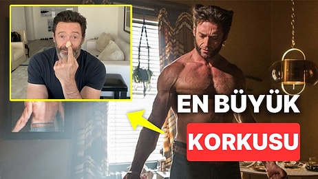 Yılların Wolverine'i Hugh Jackman En Büyük Korkusu İle Yeniden Yüzleşti: Hemen Doktora Koştu!