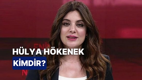 Hülya Hökenek Kimdir, Kaç Yaşında? Hülya Hökenek Hakkında Merak Edilenler