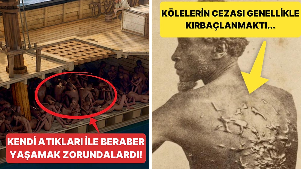 Milyonlarca Afrikalının Zulüme Uğradığı Köle Gemilerindeki Hayat Nasıldı?