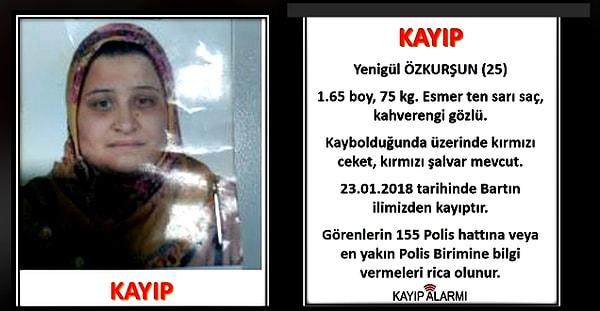 26 yaşındaki Yenigül Özkurşun, 2018 yılının Ocak ayında bir anda ortadan kaybolmuştu.