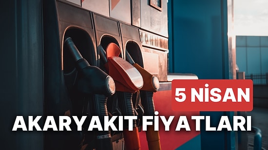 5 Nisan Çarşamba Güncel Akaryakıt Fiyatları: Brent Petrol, LPG, Motorin, Benzin Fiyatı Ne Kadar Oldu?