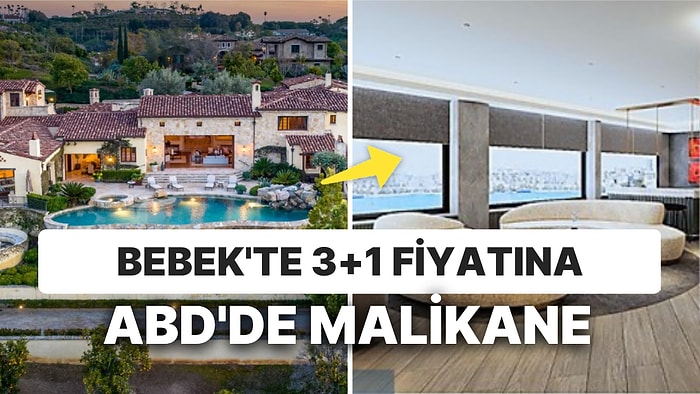 Bebek'te Boğaz Manzaralı 3 Oda Bir Salon Ev Yerine ABD'de Alınabilecek 5 Malikane