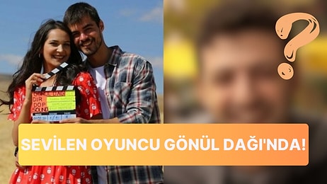 Gönül Dağı Dizisinin Kadrosuna Başarılı Yeni Oyuncu Dahil Oldu