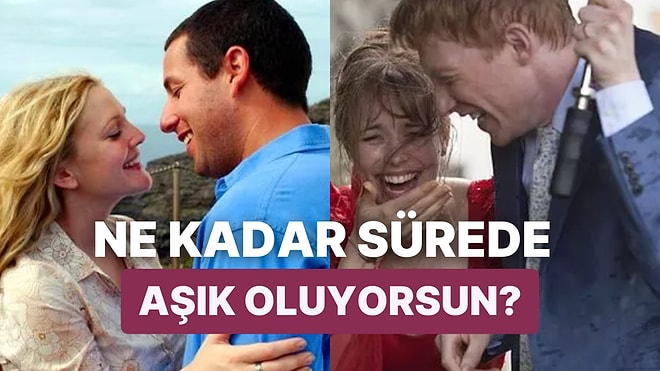 Ne Kadar Sürede Aşık Oluyorsun?