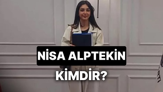 Nisa Alptekin Kimdir? AK Parti'nin En Genç Milletvekili Adayı Nisa Alptekin Kaç Yaşında ve Ne Yapıyor?