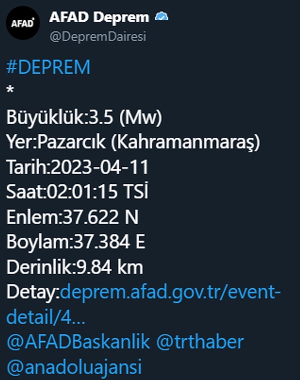 Kahramanmaraş'ta bir deprem de saat 02:01'de meydana geldi. Pazarcık merkezli depremin büyüklüğü ise 3,5 olarak açıklandı.