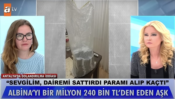 Rusya'da annesiyle birlikte oturduğu daireyi 1 milyon 250 bin TL'ye satan Albina, Türkiye'ye gelmiş ve Antalya'dan bir ev satın almış. Fakat satış işlemlerinde ufak bir pürüz çıkınca elindeki parayla bir müddet beklemesi gerekmiş.