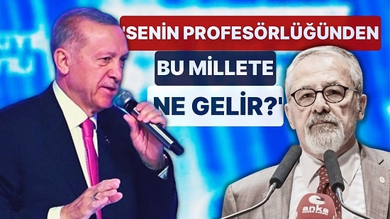 Erdoğan, Naci Görür'e 'Müsvedde' Diyerek Yüklendi: 'Senin Profesörlüğünden Bu Millete Ne Gelir?'