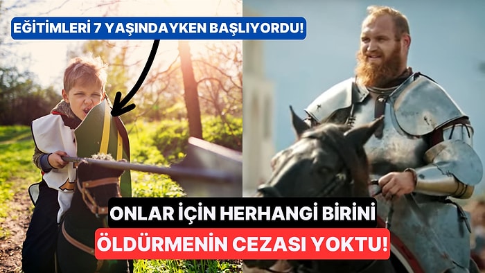 Zamanının Çetin Delikanlıları Şövalyeler ve Hayatları Hakkında Az Bilinen 10 Gerçek