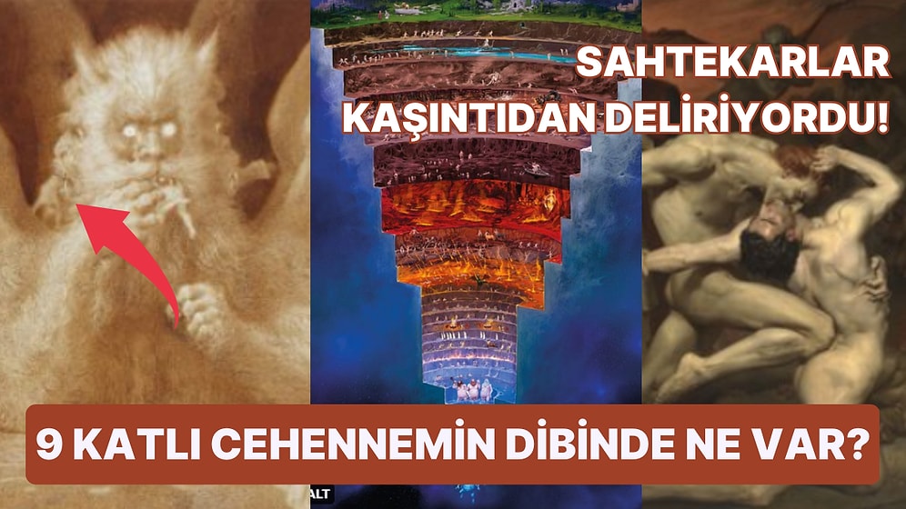 Dibine Kadar İndik: Dante ile Cehennemin Dokuz Katını Geziyoruz!