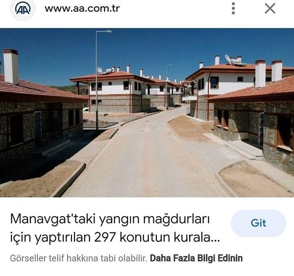 İşin aslı bu evler, Manavgat'ta çıkan büyük yangında mağdur olan halk için yapılmıştı.