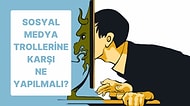 Sosyal Medyada Trollere Karşı Alınması Gereken Önlemler