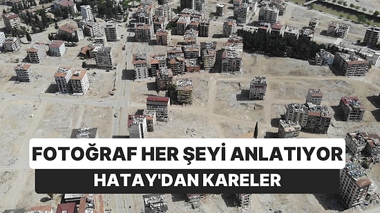 Hatay'da Havadan Çekilen Fotoğraf Eksilenlerin Boşluğunu Hissettirdi