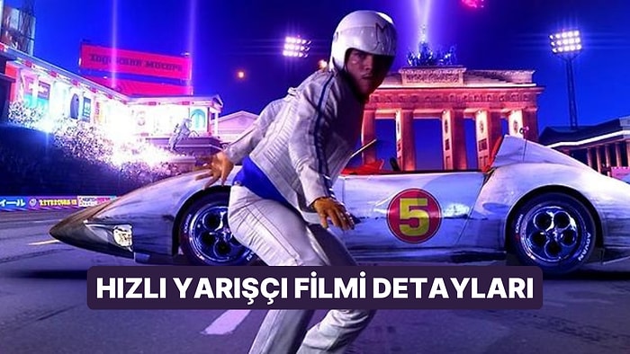 Hızlı Yarışçı (Speed Racer) Filminin Konusu Nedir, Oyuncuları Kimler? Hızlı Yarışçı Filmi Hakkında Detaylar