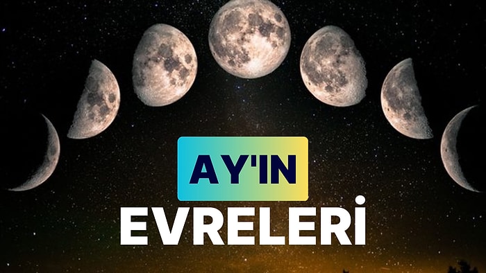 Ay'ın Evreleri: Dünya Çevresindeki Turunu Her 29.5 Günde Bir Tamamlayan Ay'ın Bu Süreçte Aldığı Tüm Şekiller