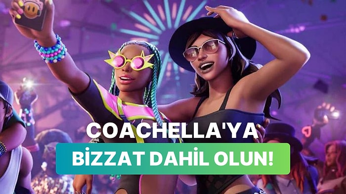 Coachella'yı Influencer Story'lerinden Takip Edenlere Müjde: Coachella Fortnite'a Geliyor