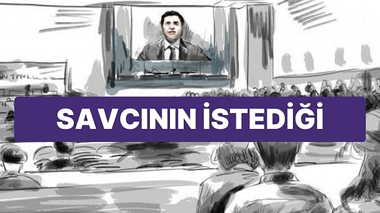 Selahattin Demirtaş İçin Ağırlaştırılmış Müebbet Hapis İstendi