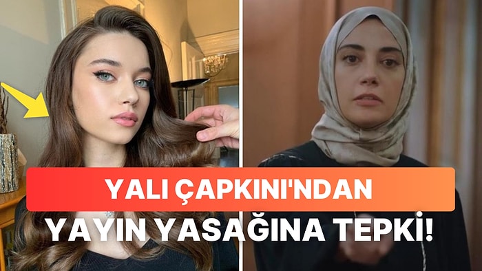 Kızılcık Şerbeti'nin Yayından Kaldırılmasına Yalı Çapkını Dizisinin Seyran'ı ve Senaristi Tepki Gösterdi!