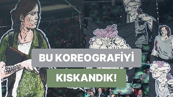 Almanya Bundesliga 2. Lig Ekiplerinden Greuther Fürth Taraftarlarının The Last Of Us Koreografisine Bakın!