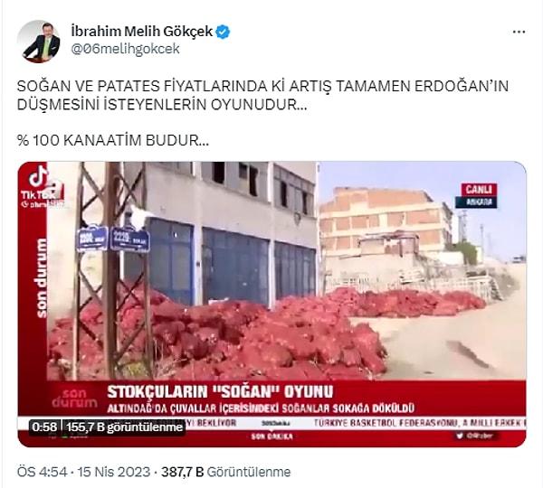 Sosyal medyayı aktif kullanan ve son günlerde yeniden gündemde olan Ankara'nın eski belediye başkanı İ. Melih Gökçek, soğan fiyatlarındaki artışın, Cumhurbaşkanı Erdoğan'a yönelik bir seçim çalışması olduğunu düşündüğünü iletti.