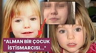 2007 Yılından Beri Çözülemeyen Gizem: 3 Yaşında Birden Ortadan Kaybolan Küçük Kız Madeleine McCann'ın Davası