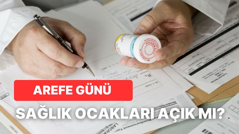 Arefe Günü Sağlık Ocakları Açık mı? Arefe ve Bayramda Sağlık Ocakları Saat Kaça Kadar Açık?