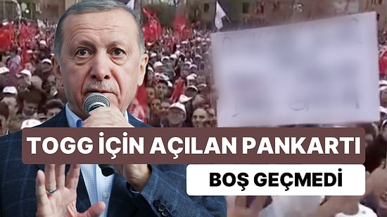 Cumhurbaşkanı Erdoğan'ın Dikkatini Çeken Togg Pankartı