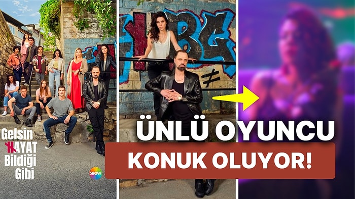 Yeşim Ceren Bozoğlu Gelsin Hayat Bildiği Gibi Dizisine Konuk Oluyor: Ünlü İsim Hangi Karakteri Canlandıracak?