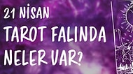 Tarot Falına Göre 21 Nisan Cuma Günü Senin İçin Nasıl Geçecek?