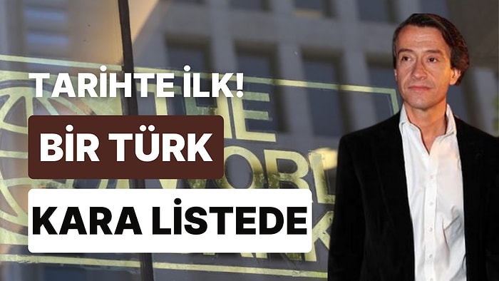 İlk Kez Bir Türk Kara Listede: Türkiye'ye Yatırım Yapan Dev Fona Dünya Bankası'nın Kestiği Ceza!