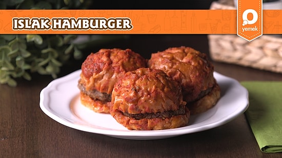 O Bir Efsane! Islak Hamburger Nasıl Yapılır?